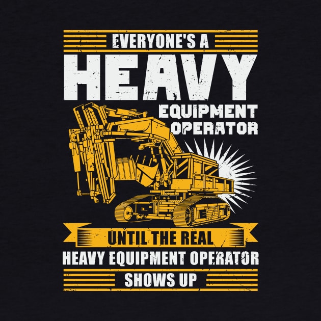 Heavy Equipment Operator Gift by Dolde08